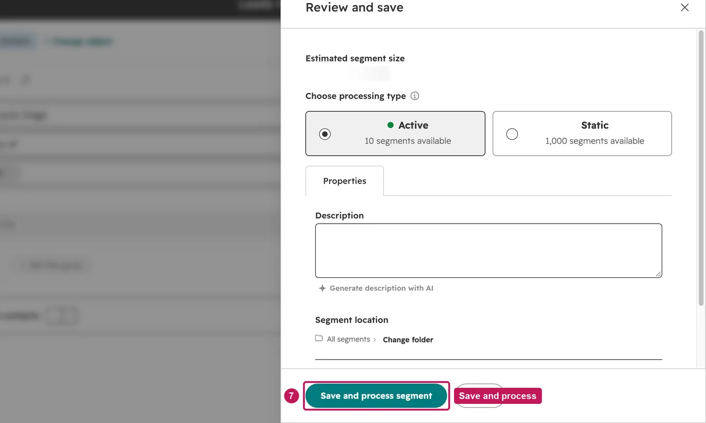 HubSpot screen for step 7: Click Next, choose Active or Static, and click Save and process segment.