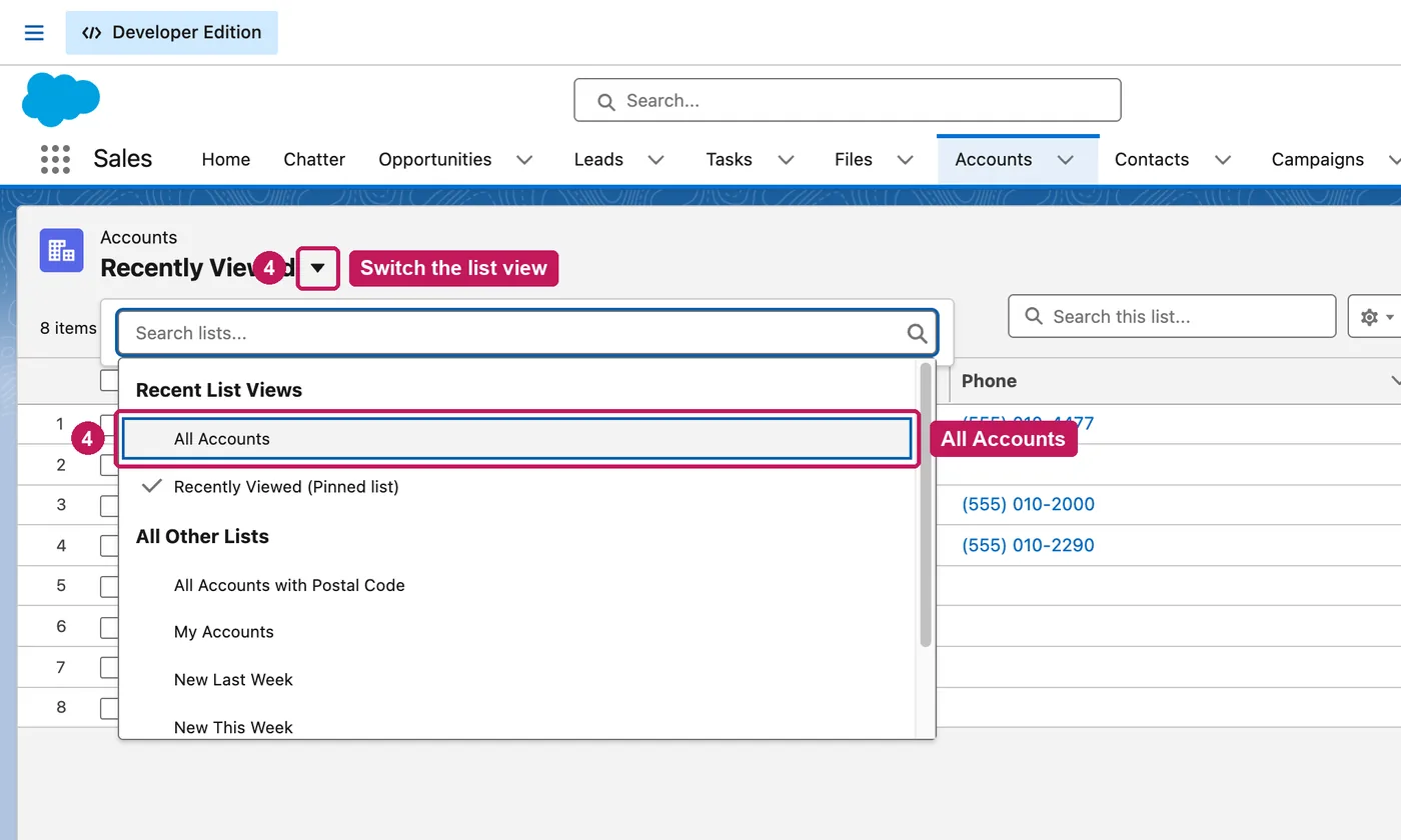 Salesforce screen for step 4: Click the arrow beside the list's name and choose another list view, such as All Accounts.