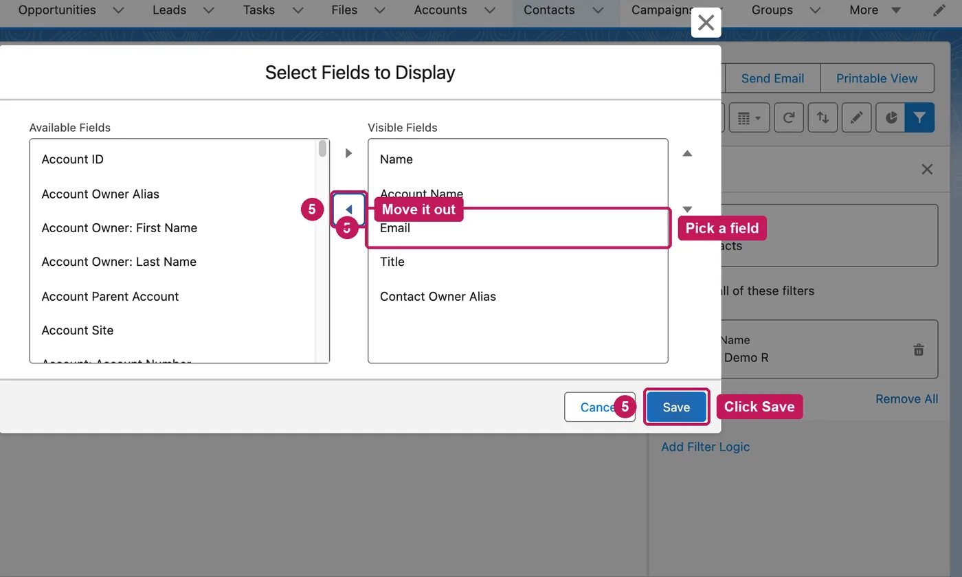 Salesforce screen for step 5: From the gear, choose Select Fields to Display, move fields in or out of Visible Fields and click Save.