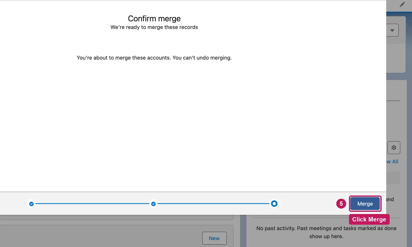 Salesforce screen for step 5: Click Merge. The other accounts move to the Recycle Bin.